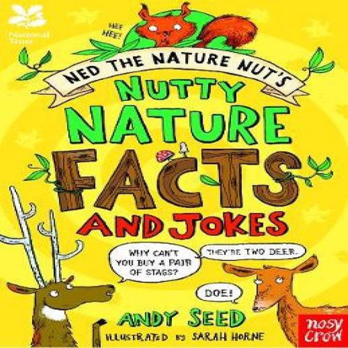 National Trust: Ned the Nature Nut's Nutty Nature Facts and Jokes Book