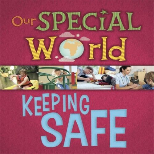 Our Special World: Keeping Safe Book