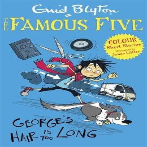 Famous Five Colour Short Stories: George's Hair Is Too Long Book