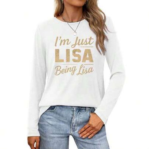 I'm Just Lisa Being Lisa Womens Long-Sleeve Crewneck T-Shirt