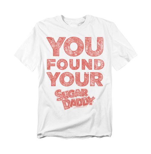 Men's You Found Your Sugar Daddy T-Shirt - White