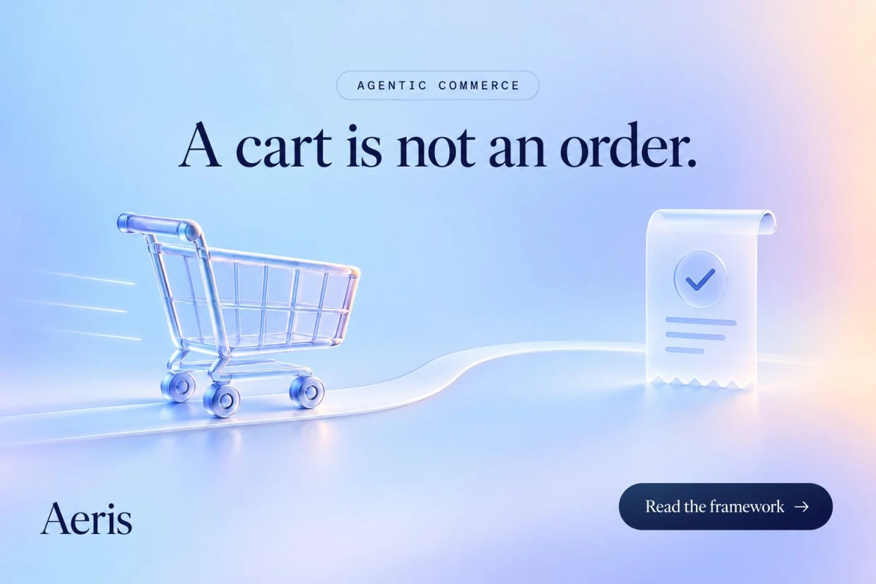 An Agentic Cart Is Not a Completed Order