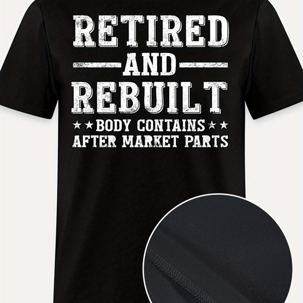 Retirement & Rebuild Funny Sarcastic Men's T-Shirt - 100% Cotton Short Sleeve Tee with Graphic Print
