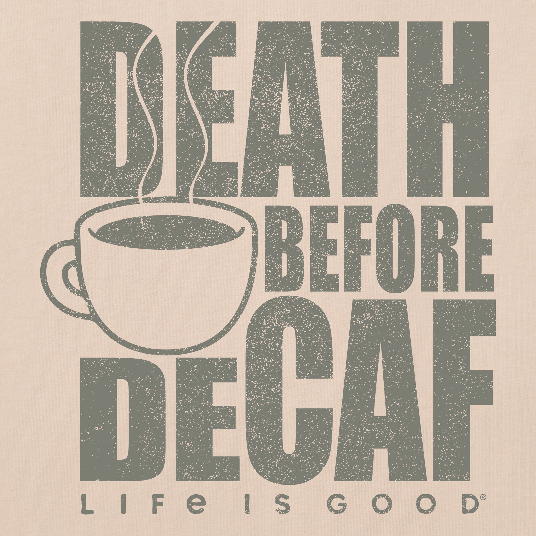 Men's Death Before Decaf Coffee Short Sleeve Crusher-Lite T-Shirt in Moss Green