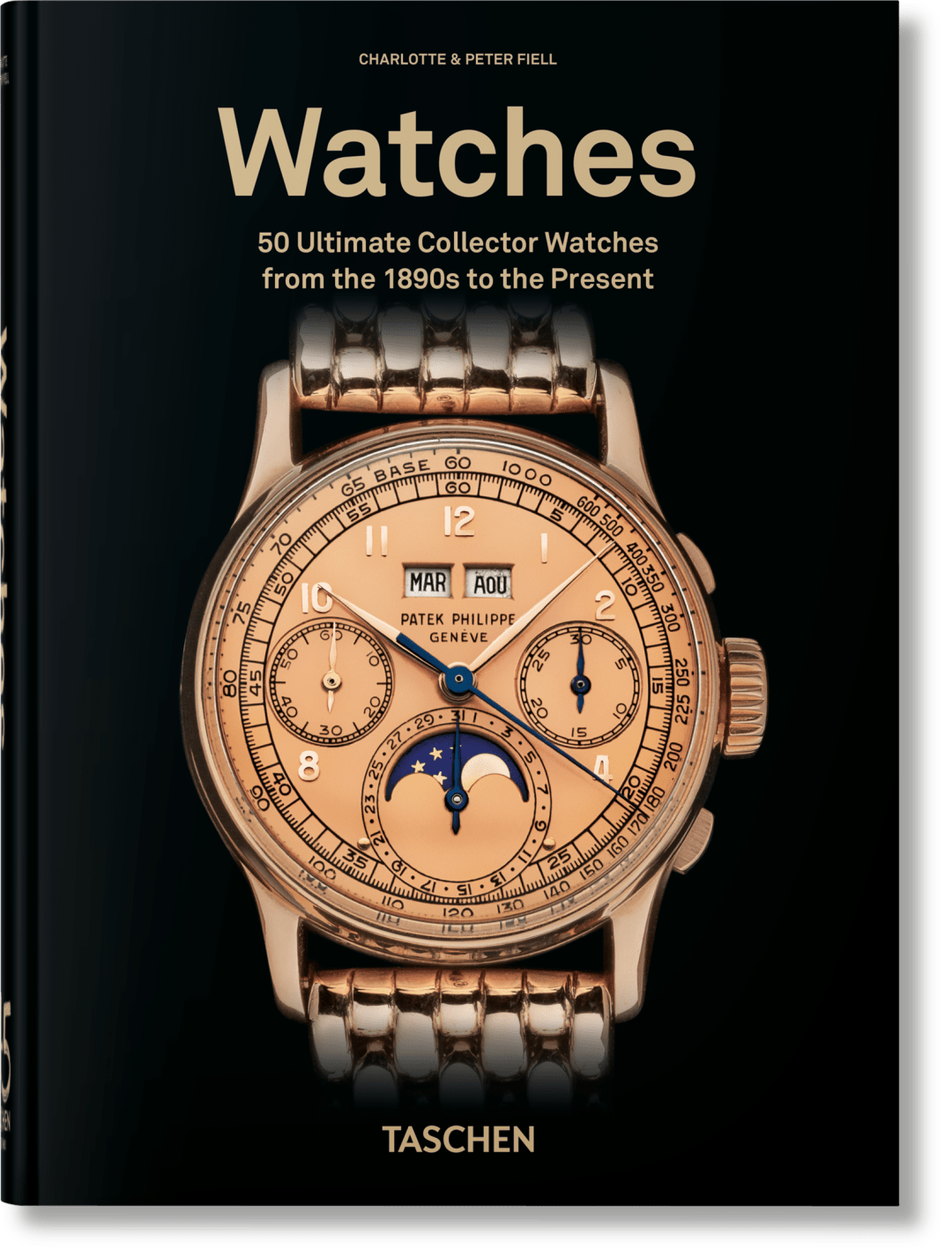 Watches. 50 Ultimate Collector Watches from the 1890s to the Present. 45th Ed.