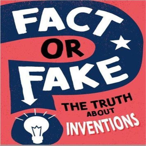 Fact or Fake?: The Truth About Inventions Book