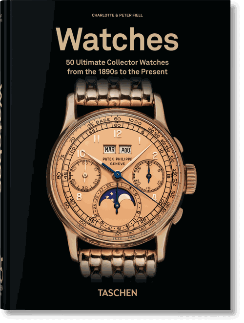 Watches. 50 Ultimate Collector Watches from the 1890s to the Present. 45th Ed.