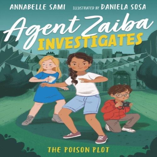 Agent Zaiba Investigates: The Poison Plot Book